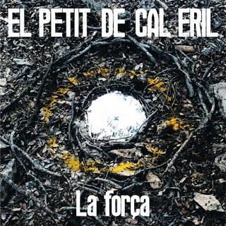 [Disco] El Petit De Cal Eril - La Força (2016)