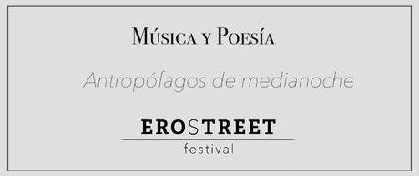 Antropófagos de medianoche en Erostreet Festival