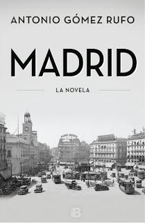 MADRID. LA NOVELA - Antonio Gómez-Rufo MADRID. LA NOVELA - Antonio Gómez-Rufo