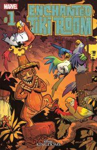 Marvel Comics anuncia Enchanted Tiki Room de Disney Kingdoms Enchanted Tiki Room Nº 1