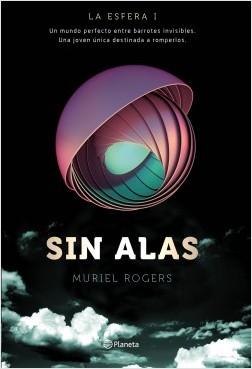Sin alas (La Esfera #1) | Muriel Rogers Sin alas (La Esfera #1) | Muriel Rogers
