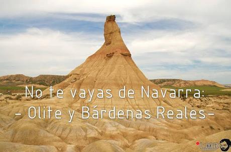 NO TE VAYAS DE NAVARRA: OLITE Y BÁRDENAS REALES