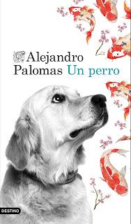 Un perro. Alejandro Palomas.