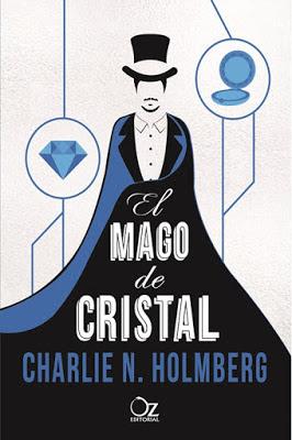 EL MAGO DE CRISTAL, DE CHARLIE N. HOLMBERG