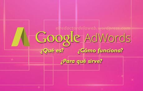 Adwords de Google: La forma más eficiente de anunciar en la web