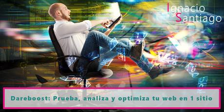 Dareboost: Prueba, analiza y optimiza tu sitio web a la vez Dareboost: Prueba, analiza y optimiza tu sitio web a la vez
