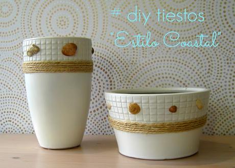 DIY: TIESTOS COASTAL DIY: TIESTOS COASTAL
