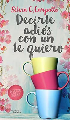 Decirte adiós con un te quiero Decirte adiós con un te quiero