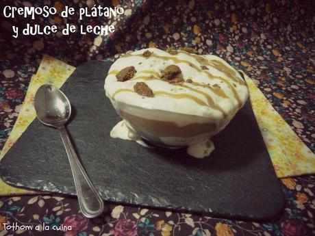 CREMOSO DE PLÁTANO Y DULCE DE LECHE