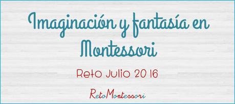 Imaginación y fantasía en Montessori – Imagination and fantasy in Montessori