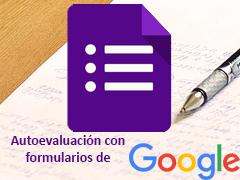 Crea ejercicios de autoevaluacion facilmente con formularios de Google