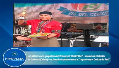 Es de Quilmaná – Cañete: RESTAURANTE  “MASTER CHEF” PREPARA EL SEGUNDO MEJOR CEVICHE DEL PERÚ…