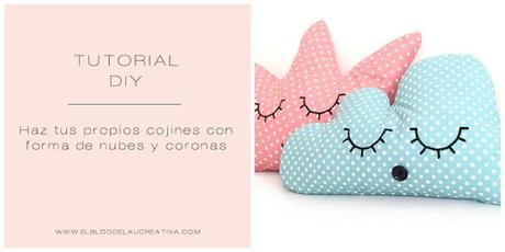 DIY | Haz tus propios cojines con forma de nubes y coronas DIY | Haz tus propios cojines con forma de nubes y coronas
