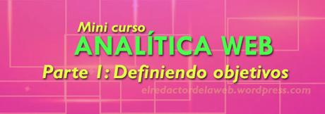 Mini curso (infografía) de analítica para blogs: Definiendo objetivos