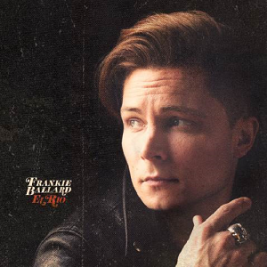 Disco del mes (junio) frankie-ballard-el-rio-album-cover