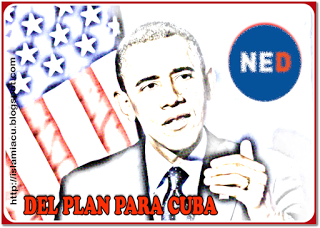 El plan de Obama contra Cuba, utilizando la NED