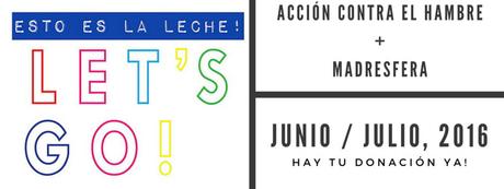 Ayudando a ser mejor persona esto es la leche - blogueras por la lactancia - acción contra el hambre - madresfera