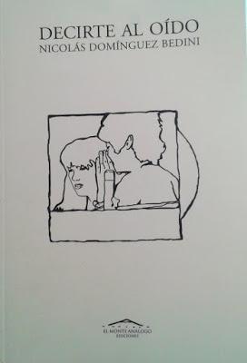 Nicolás Domínguez Bedini: Decirte al oído (1): Nicolás Domínguez Bedini: Decirte al oído (1):