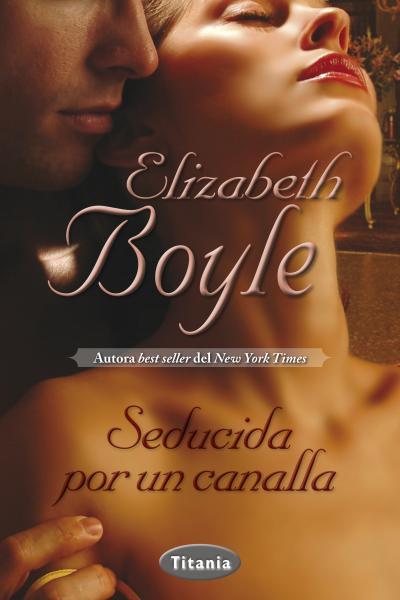 Boyle Elizabeth - Seducida Por Un Canalla Imagen
