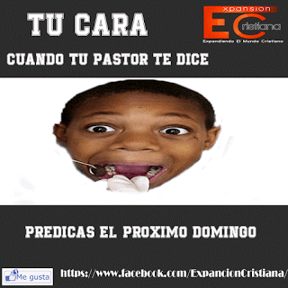 Tu cara cuando tu pastor te dice predicas el próximo domingo