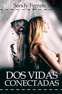 Sandy Ferrate: Dos Vidas Conectadas Sandy Ferrate: Dos Vidas Conectadas