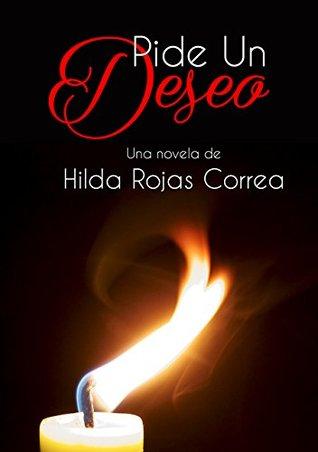 Tu Reseña: Pide un Deseo, Hilda Rojas Correa 28436879