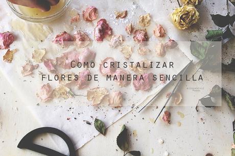 Aprende a  cristalizar flores de manera sencilla #DIY  #técnicasdecocina