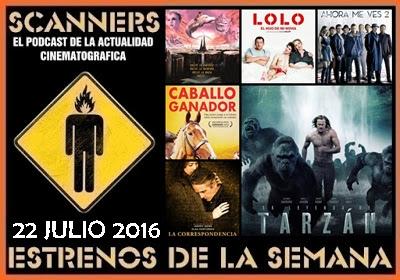 Estrenos de la Semana 22 de Julio de 2016 por el Podcast Scanners