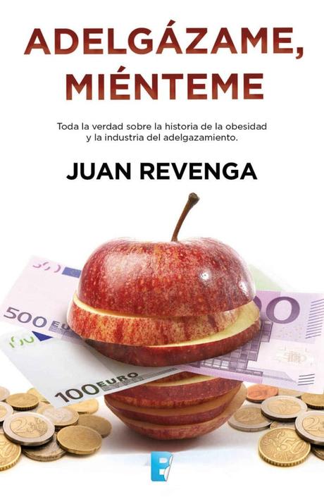 Adelgázame Miénteme - Juan Revenga (portada)