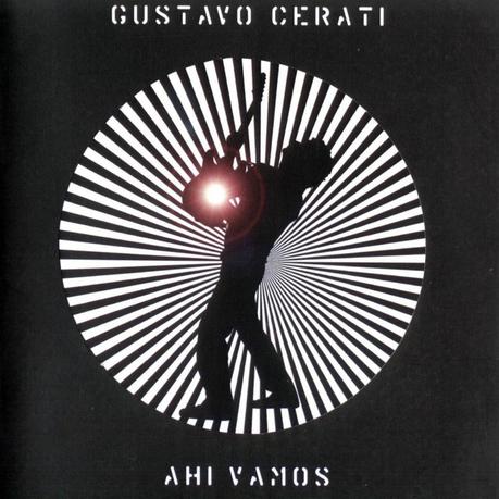 El arquitecto del sonido – Parte 2 Gustavo_Cerati-Ahi_Vamos-Frontal
