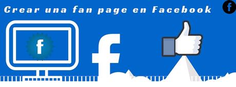 Como crear una fan page en Facebook paso a paso?