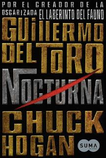 RESEÑA: NOCTURNA (TRILOGÍA DE LA OSCURIDAD #1) - GUILLERMO DEL TORO & CHUCK HOGAN