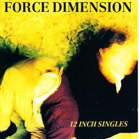 FORCE DIMENSION - 12 INCH SINGLES