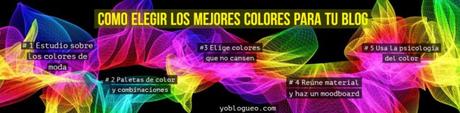 Como elegir los mejores colores para tu blog o web elegir los mejores colores para tu blog