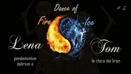 Dance of Fire & Ice # 3