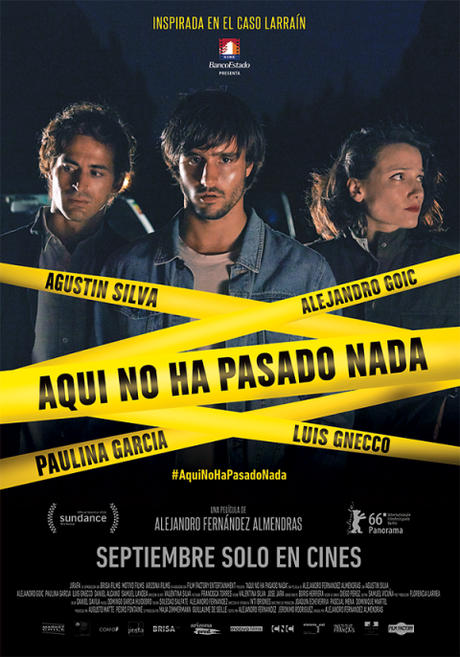 #AquíNoHaPasadoNada, cinta inspirada en el #CasoLarraín, se estrena el 1de Septiembre