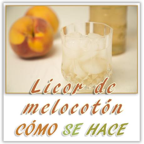 LICOR CASERO DE MELOCOTÓN