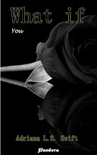 Novedad: Saga What if. Serie 2 de Adriana L.S. Swift Novedad: Saga What if. Serie 2 de Adriana L.S. Swift