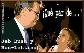 Jeb Bush y Ros-Lehtinen ¡Qué par de ...!