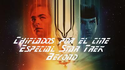 Podcast Chiflados por el cine: Especial Star Trek Beyond