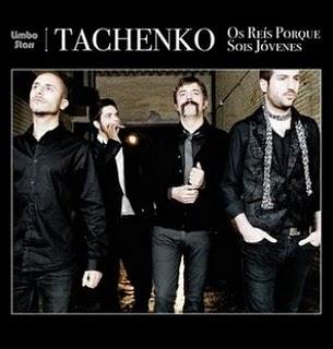[Disco] Tachenko - Os Reís Porque Sóis Jovenes (2010)