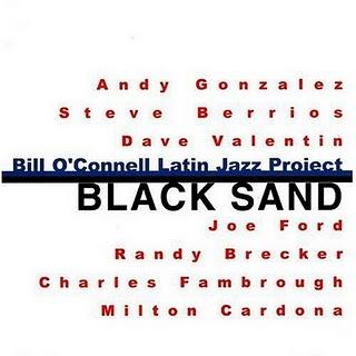 Bill O'Connell Latin Jazz Project - Black Sand
