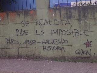 Sé realista, pide lo imposible. Sé realista, pide lo imposible.