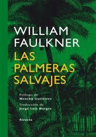 Las palmeras salvajes, por William Faulkner
