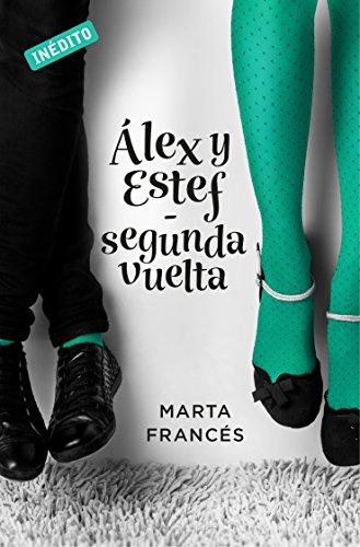 Alex y Estef (Spin-off de Laura va a por todas) de [Francés, Marta]