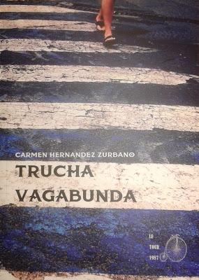 Carmen Hernandez Zambrano: Trucha Vagabunda (1):