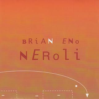 Brian Eno - Neroli (1993)