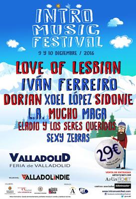 Intro Music Festival 2016: Love Of Lesbian, Iván Ferreiro, Xoel López, L.A...
