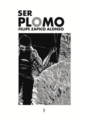 Felipe Zapico Alonso: Ser plomo (1):