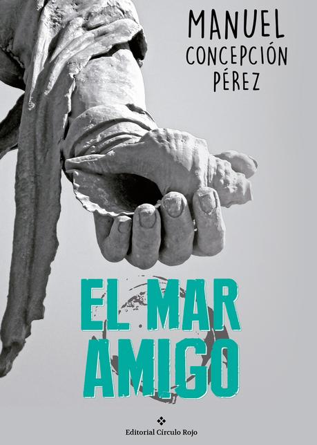 El mar amigo, de Manuel Concepción Pérez